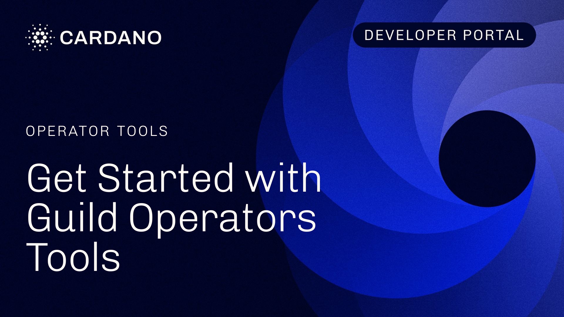 Get Started with Guild Operators Tools | Cardano Developer Portal